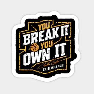 You break it, you own it Caitlin Clark Sticker